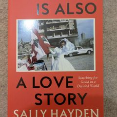 Sally Hayden This Is Also a Love Story Trade Paperback