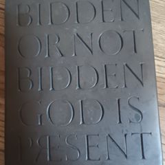 Wild Goose Studio - Bidden or not Bidden, God is Present - Bronze coated Plaque
