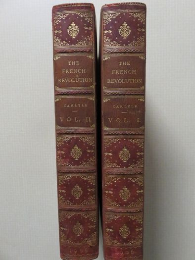 The French Revolution , Thomas carlyle. Vols 1 & 2 . 1906