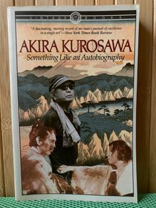 Something Like an Autobiography by filmmaker Akira Kurosawa