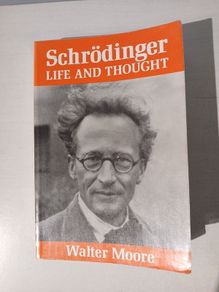 Schrodinger - Life and Thought by Walter Moore