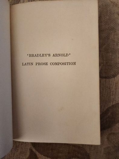 Bradley's Arnold Latin Proes Composition. Edited By J. F. Mountford. 1963 Hardback In Good Condition. See Photos For Same.