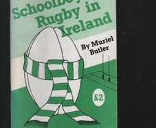 Schoolboy Rugby in Ireland. Muriel Butler. "Signed"