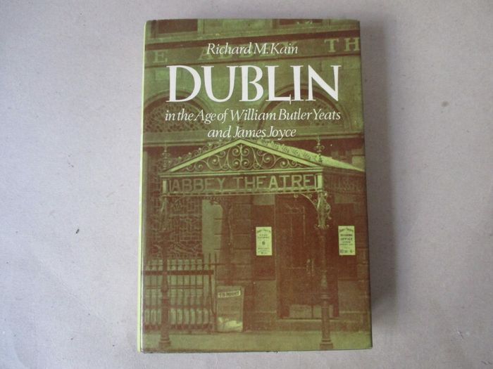 Dublin In The Age Of W B Yeats And James Joyce
