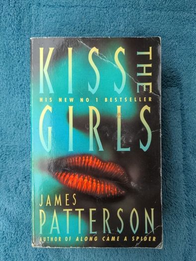 Kiss The Girls - James Patterson