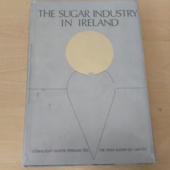 The Sugar Industry in Ireland by Michael Foy h/b d/j 1976 FREEPOST