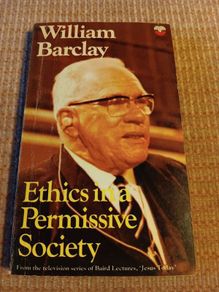 1979. Ethics in a Permissive Society. William Barclay.