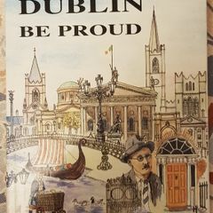 Dublin Be Proud by Pat Liddy