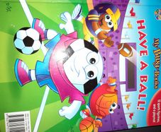 Brand new children's interactive book, Have a Ball