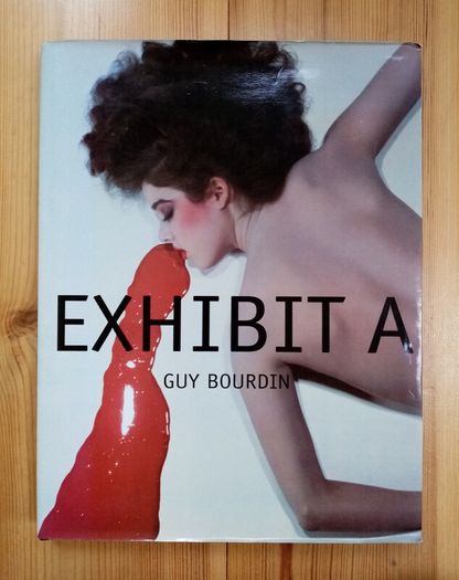 Exhibit A - Guy Bourdin - Fashion Photography Book - Large Format Art Photography Book