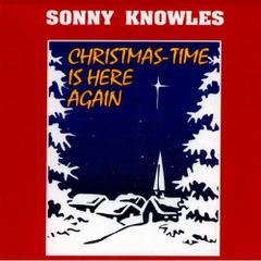 Sonny Knowles. Christmas-time is here again. CD. Free Postage!