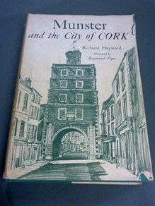 Munster and the City of Cork by Richard Hayward