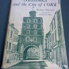Munster and the City of Cork by Richard Hayward