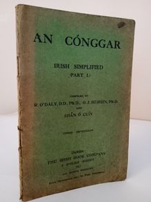 An Conggar: Irish Simplifed (Part 1) by R. O'Daly, O. J. Bergin and Shan O Cuiv (PT147)