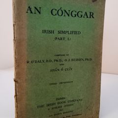 An Conggar: Irish Simplifed (Part 1) by R. O'Daly, O. J. Bergin and Shan O Cuiv (PT147)