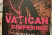 The Vatican Pimpernel: The Wartime Exploits Of Monsignor Hugh O'Flaherty by Brian Fleming