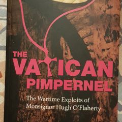 The Vatican Pimpernel: The Wartime Exploits Of Monsignor Hugh O'Flaherty by Brian Fleming