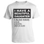 Funny I Have a Beautiful Daughter T-shirt tee top shirt Image 2
