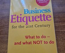 Business Habits for the 21st century. What to do and what NOT to do.