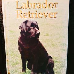 1994. Pet Owners Guide To The Labrador Retriever.