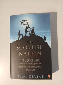 The Scottish Nation - 1700 - 2000 by T.M. Devine