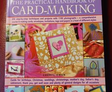 The Practical Handbook of Card- Making/ Cheryl Owen/ 2011