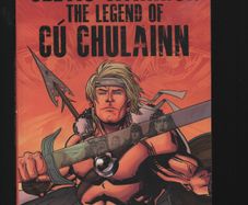 Celtic Warrior. The Legend of Cu Chulainn. Will Sliney