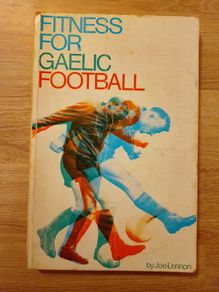 GAA Fitness For Gaelic Footall by Joe Lennon