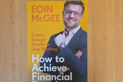 How to achieve Financial Freedom by Eoin Mcgee