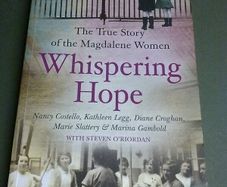 Whispering hope The true story of the Magdalene women Ireland
