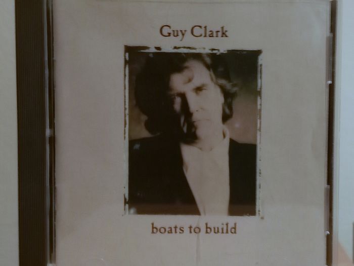 Guy Clark Boats to Build CD Album