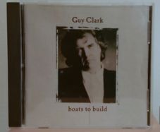 Guy Clark Boats to Build CD Album
