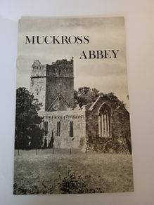 The Friary of Muckross Abbey: Commonly Called ''Muckross Abbey'' Compiled by the National Monuments Branch, Office of Public Works (HQ738)
