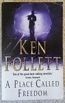 A Place Called Freedom - Ken Follett - Thriller