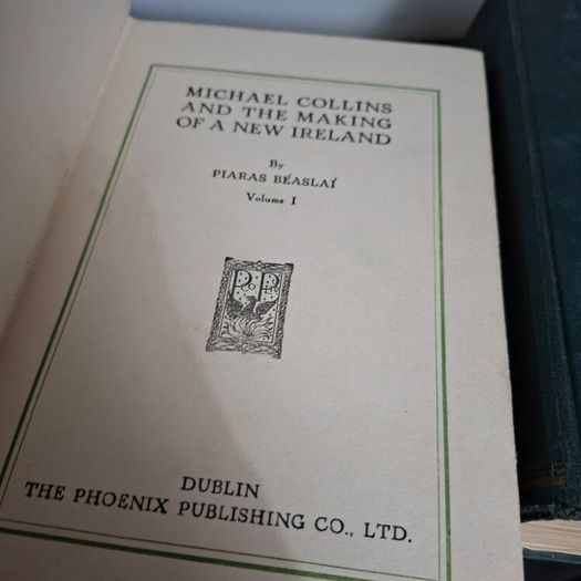 Michael Collins and the Making of a New Ireland by Piaras Beaslai