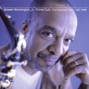 Free Postage! Grover Washington Jr. Prime Cuts. The Colombia Years 1987 - 1999. CD.
