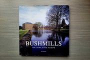 Bushmills: 400 Years in the Making by Peter Mulryan