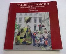 Waterford memories 150 years with the Munster Express Ireland Irish history