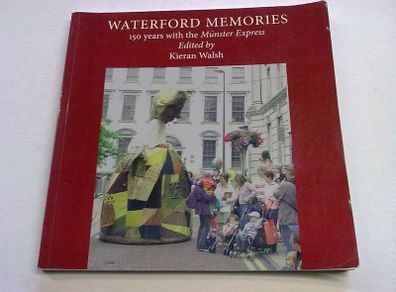 Waterford memories 150 years with the Munster Express Ireland Irish history