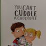 You Can,t Cuddle A Crocodile Story Book Image 4