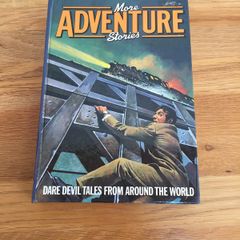 More Adventure Stories - Dare Devil Tales From Around The World