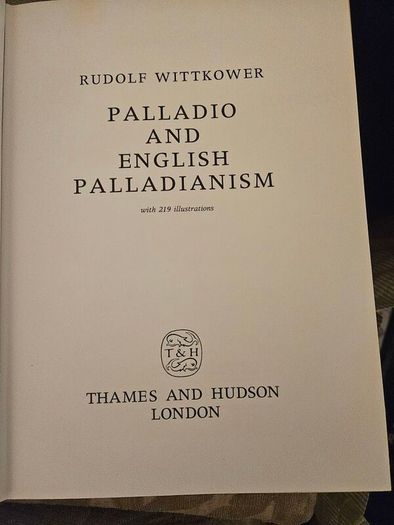 Palladio Abd English Palladianism. With 219 Illustrations.  By Rudolf Wittkower. First Edition Large Volume Hardback With Dustjacket In Good Condition.  See Photos For Same.