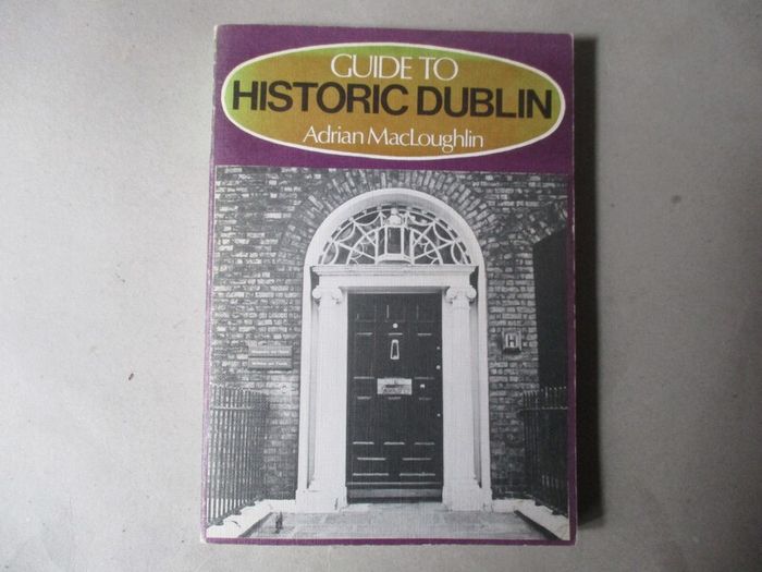 Guide To Historic Dublin