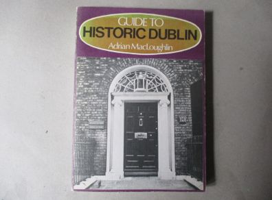 Guide To Historic Dublin