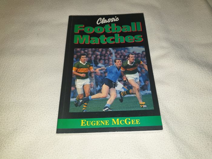 Classic Football Matches   By Eugene McGee For Sale Here