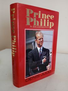 Prince Philip: A Biography by Denis Judd (GT959)