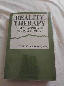 Reality Therapy by William Glasser M.D. - 1965 Hardback