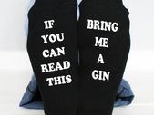 If You Can Read This, bring me a gin Socks Mens