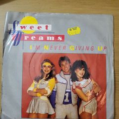 Sweet Dreams Im Never Giving Up 7 inch 1983 Ariola