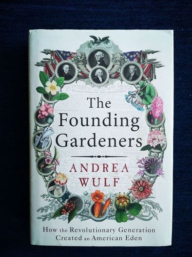 SALE! Founding Gardeners. The Revolutionary Generation, Nature and the Shaping of the American Nation Book by Andrea Wulf